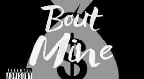 Young Thunder – “Bout Mine” ft- Life Chill Produced by the Dream Beats